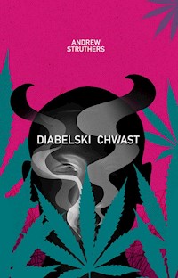 Święte zioło Diabelski chwast - Struthers Andrew - książka