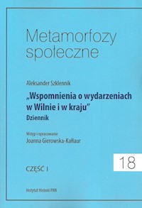 Metamorfozy społeczne Tom 18 Wspomnienia o wydarzeniach w Wilnie i w kraju -  - książka