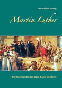 Martin Luther - Karl-Wilhelm Rosberg - ebook