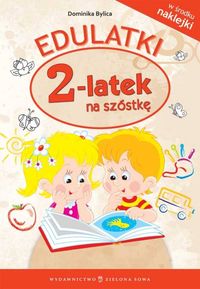 Edulatki 2-latek na szóstkę - Bylica Dominika - książka