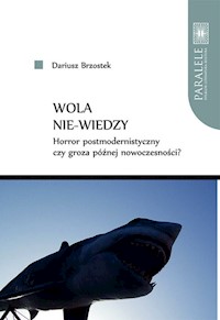 Wola nie-wiedzy - Brzostek Dariusz - książka