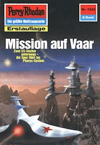 Perry Rhodan 1542: Mission auf Vaar - H.G. Ewers - ebook