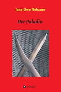Der Paladin - Jens - Uwe Nebauer - ebook