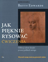 Jak pięknie rysować Ćwiczenia - Edwards Betty - książka