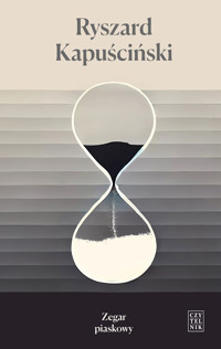 Zegar piaskowy - Ryszard Kapuściński - ebook + książka