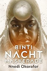 Binti 3: Nachtmaskerade - Nnedi Okorafor - ebook