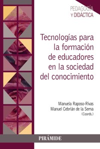 Tecnologías para la formación de educadores en la sociedad del conocimiento - Manuela Raposo-Rivas - ebook