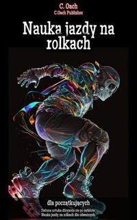 Nauka jazdy na rolkach - C. Oach - ebook