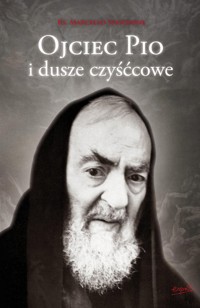 Ojciec Pio i dusze czyśćcowe -  - książka