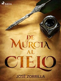 De Murcia al cielo - José Zorrilla - ebook