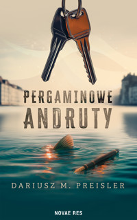 Pergaminowe andruty - Dariusz M. Preisler - ebook + książka