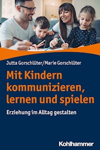 Mit Kindern kommunizieren, lernen und spielen - Jutta Gorschlüter - ebook