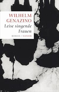 Leise singende Frauen - Genazino Wilhelm - ebook