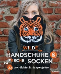 Wilde Handschuhe & Freche Socken - Lumi Karmitsa - ebook