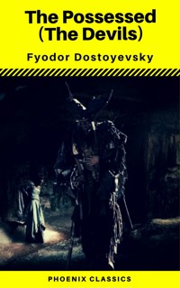 The Possessed (The Devils) (Phoenix Classics) - Fyodor Mikhailovich Dostoyevsky - ebook