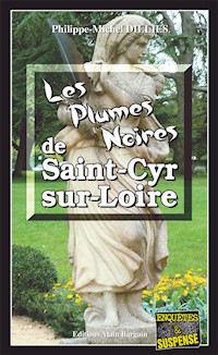 Les Plumes noires de Saint-Cyr-sur-Loire - Philippe-Michel Dillies - ebook