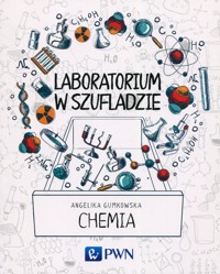 Laboratorium w szufladzie Chemia - Angelika Gumkowska - książka