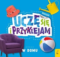 Uczę się i przyklejam W domu -  - książka
