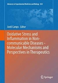 Oxidative Stress and Inflammation in Non-communicable Diseases -  Molecular Mechanisms and Perspectives in Therapeutics -  - ebook