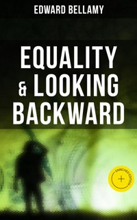 Equality & Looking Backward - Bellamy Edward - ebook