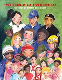 ¡Yo tengo la evidencia! Cuentos policiales para niños - Colectivo de Autores - ebook