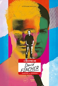 L’Oeuvre de David Fincher - Stéphane Bouley - ebook