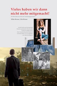 Vieles haben wir dann nicht mehr mitgemacht - Silke Kruse - ebook