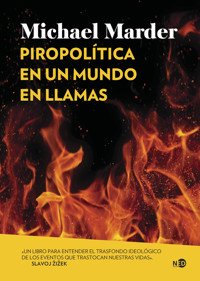 Piropolítica en un mundo en llamas - Marder Michael - ebook