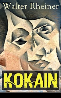 Kokain - Walter Rheiner - ebook