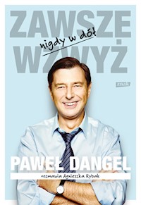 Zawsze wzwyż nigdy w dół - Dangel Paweł, Rybak Agnieszka - książka