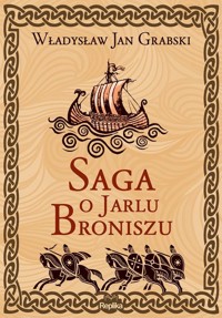 Saga o Jarlu Broniszu - Grabski Władysław Jan - książka