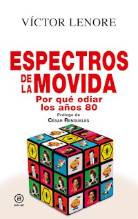 Espectros de la movida - Víctor Lenore - ebook