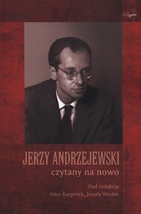 Jerzy Andrzejewski czytany na nowo -  - książka