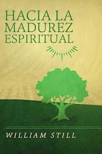 Hacia la madurez espiritual - William Still - ebook