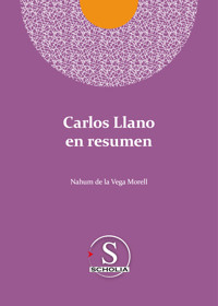 Carlos Llano en resumen - Nahum De la Vega Morell - ebook