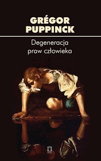 Degeneracja praw człowieka - Puppinck Grégor - książka