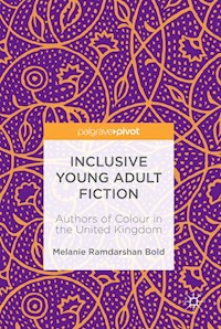 Inclusive Young Adult Fiction - Melanie Ramdarshan Bold - ebook