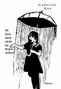 DU lässt mich nicht im Regen stehen - Gabriele Kox - ebook