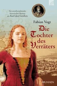 Die Tochter des Verräters - Vogt Fabian - ebook