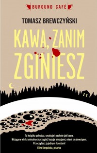 Kawa, zanim zginiesz - Tomasz Brewczyński - ebook + książka