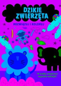 Rozwiązuj i koloruj. Dzikie zwierzęta - Monika Kalinowska (tłum.), Sarah Vince (ilustr.) - książka