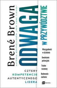 Odwaga w przywództwie. Cztery kompetencje autentycznego lidera - Brene Brown - książka