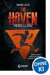 The Haven (Band 2) - Rebellion - Simon Lelic - ebook