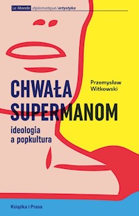 Chwała supermanom - Przemysław Witkowski - książka