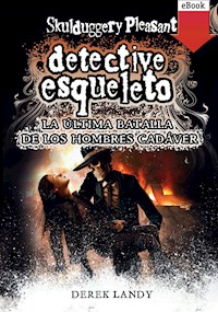 La última batalla hombres cadáver - Derek Landy - ebook