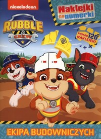 Rubble and crew Naklejki na numerki Ekipa Budowniczych -  - książka