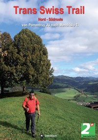 Trans Swiss Trail Nord - Südroute - Urs Liechti - ebook
