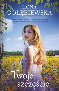 Twoje szczęście - Ilona Gołębiewska - ebook + książka