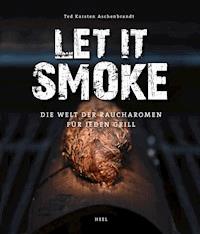 Let it smoke - Ted Karsten Aschenbrandt - ebook