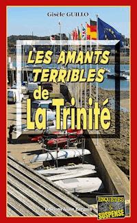 Les Amants terribles de la Trinité - Gisèle Guillo - ebook
